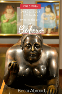 Best places in Colombia to enjoy the art of Botero