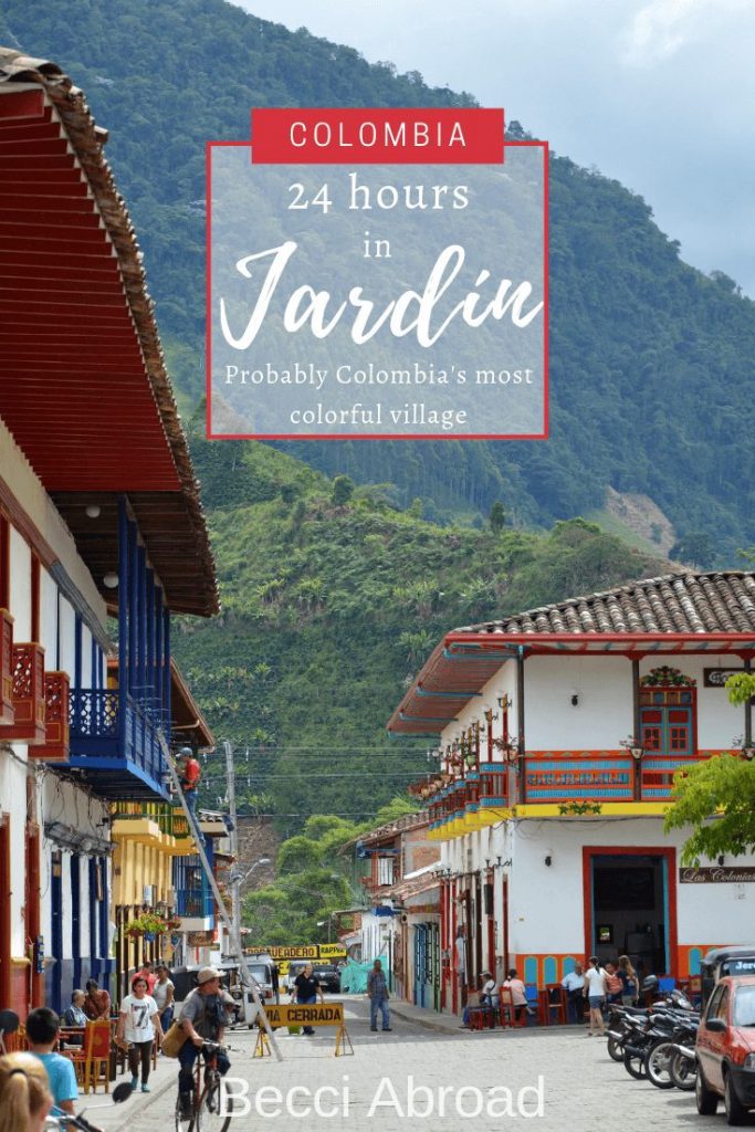 How to get the most out of 24 hours in Jardin, a charming colorful village located in the mountains of the Antioquia province, Colombia - Becci Abroad