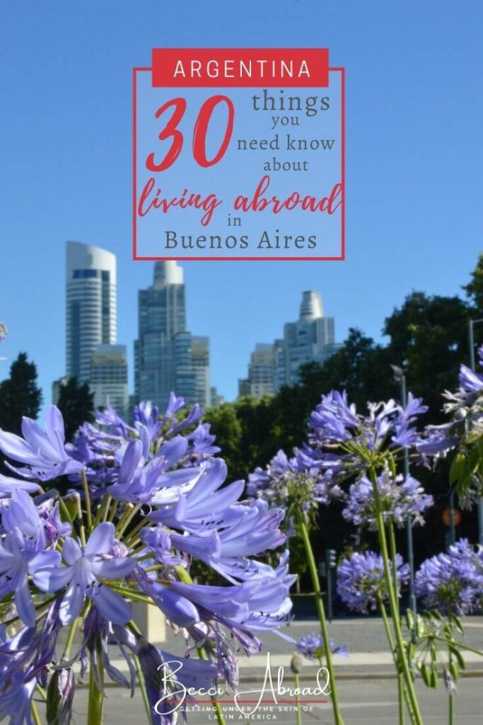 Are you thinking about moving to Buenos Aires? Here are 30 facts you need to know about living abroad in Buenos Aires!