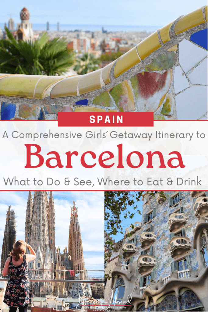 Girls' Getaway to Barcelona: How to Spend 4 Days in Barcelona With Your Girlfriends